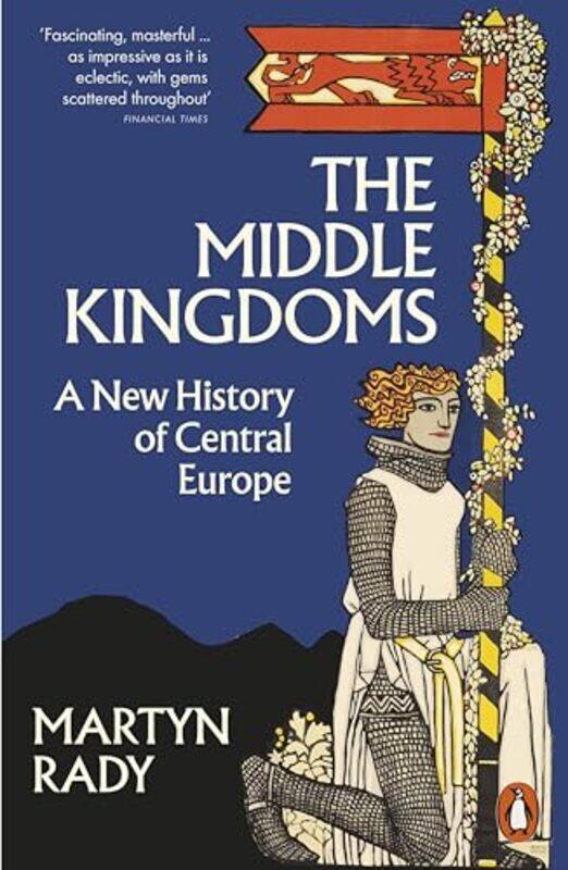 

The Middle Kingdoms by Martyn Rady -Paperback