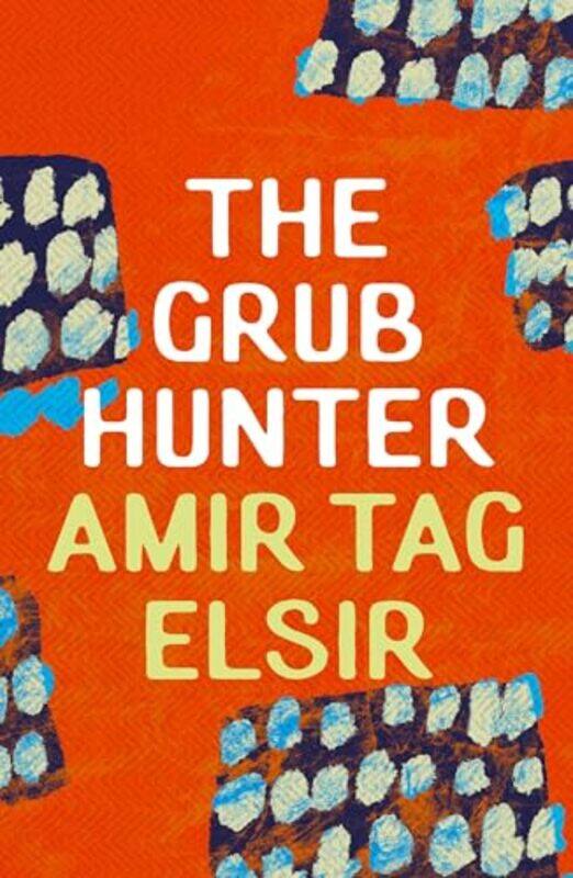 

The Grub Hunter by Amir Tag Elsir-Paperback