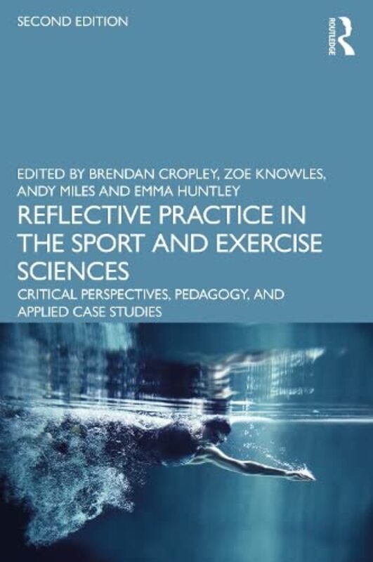 Reflective Practice in the Sport and Exercise Sciences Paperback by Brendan Cropley