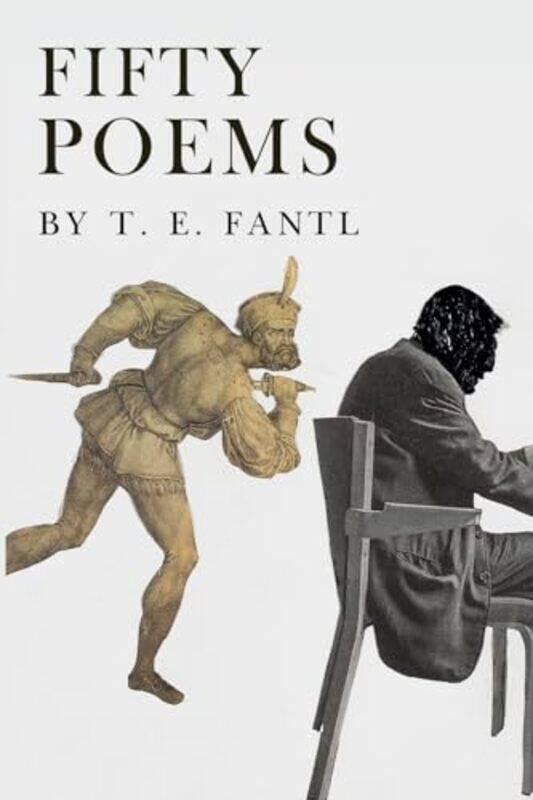 

Fifty Poems by T E Fantl-Paperback