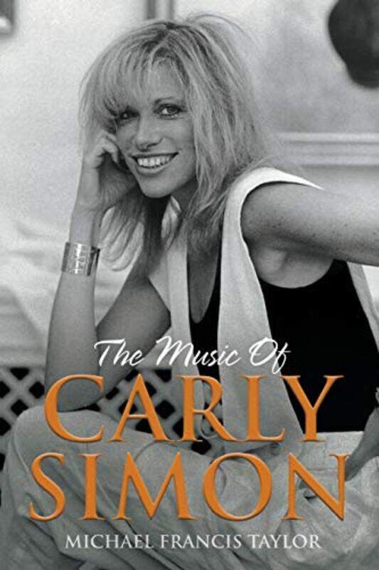 

The Music of Carly Simon by Michael Francis Taylor-Paperback