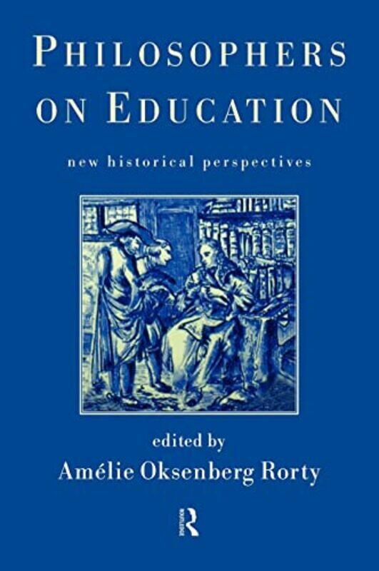 

Philosophers on Education by Amelie Rorty-Hardcover