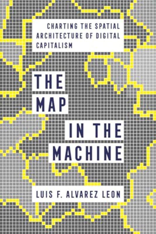 

The Map In The Machine by Luis F Alvarez Leon-Paperback