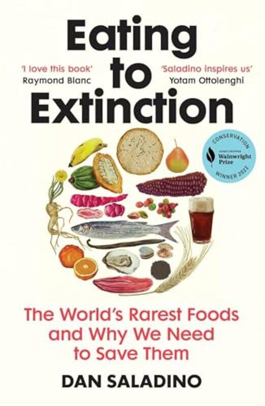 

Eating to Extinction by Dan Saladino-Paperback