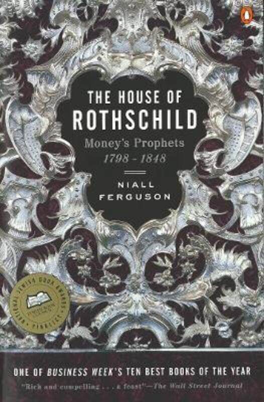 

The House of Rothschild: Money's Prophets 1798-1848,Paperback, By:Ferguson, Niall