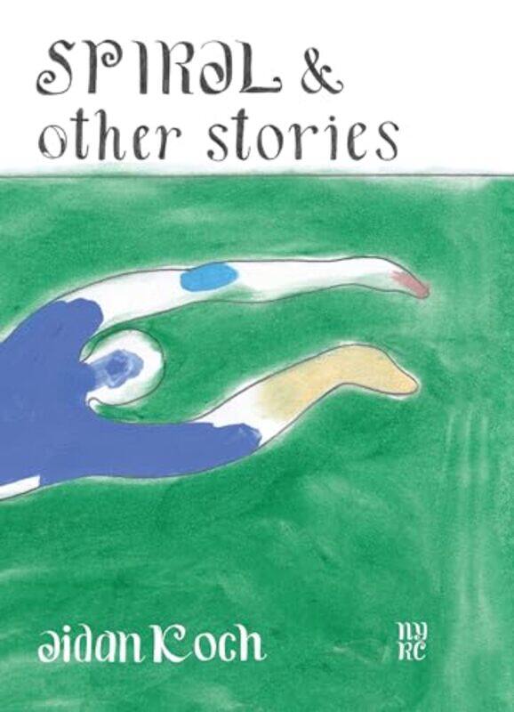 

Spiral And Other Stories By Koch Aidan - Paperback