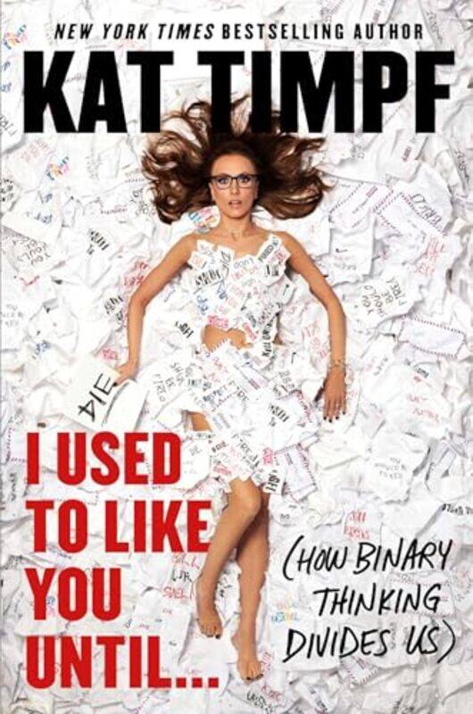 

I Used To Like You Until By Timpf Kat - Hardcover
