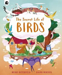 The Secret Life of Birds by Moira ButterfieldVivian Mineker-Hardcover