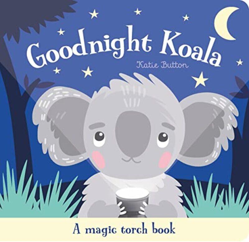 

Magic Torch Goodnight Koala by Button/Ovocheva Hardcover