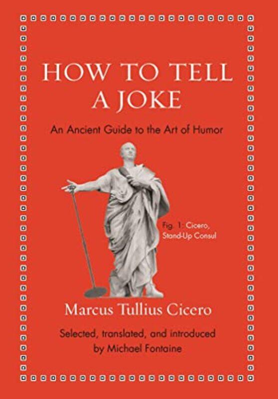 

How to Tell a Joke by Marcus Tullius Cicero-Hardcover