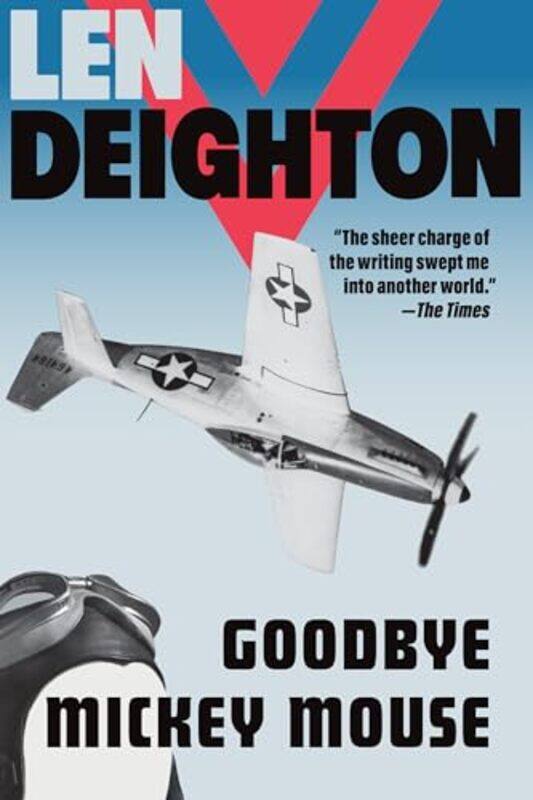 

Goodbye Mickey Mouse By Deighton Len - Paperback