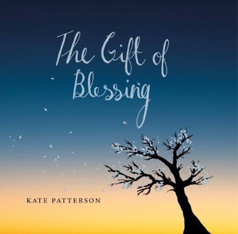

The Gift of Blessing by Kate Patterson-Hardcover