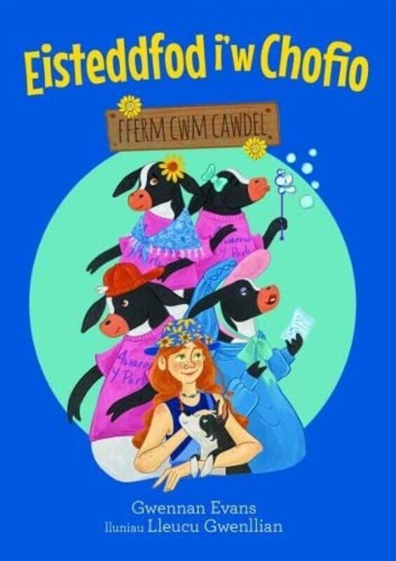 

Fferm Cwm CawdelEisteddfod iw Chofio by Gwennan EvansLleucu Elenova-Paperback