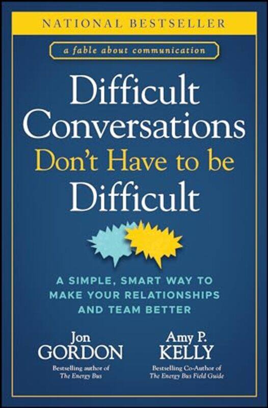 

Difficult Conversations Dont Have to Be Difficult by Jon GordonAmy P Kelly-Hardcover