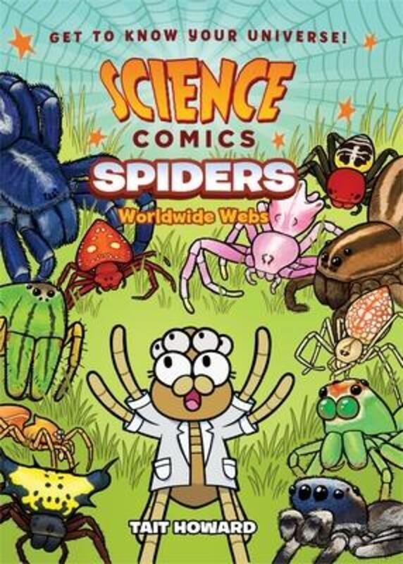 

Science Comics: Spiders: Worldwide Webs,Paperback, By:Howard, Tait