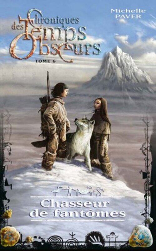 

Chroniques des Temps Obscurs, Tome 6 : Chasseur de fantômes,Paperback,By:Michelle Paver
