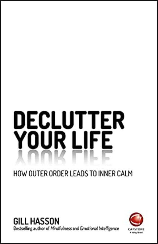 

Declutter Your Life by Gill University of Sussex, UK Hasson-Paperback