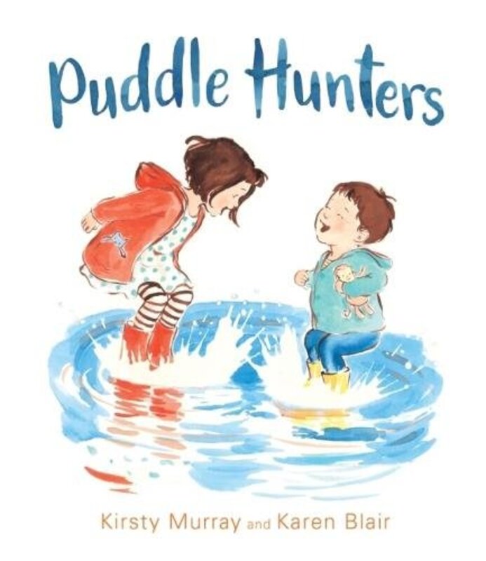 Puddle Hunters by Kirsty Murray-Hardcover