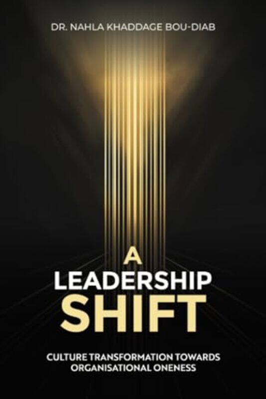 A Leadership Shift by Dr Nahla Khaddage Bou-Diab-Paperback