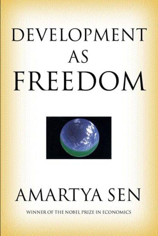 

Development As Freedom by Amartya, FBA (Master, Master, Trinity College, Cambridge) Sen-Hardcover