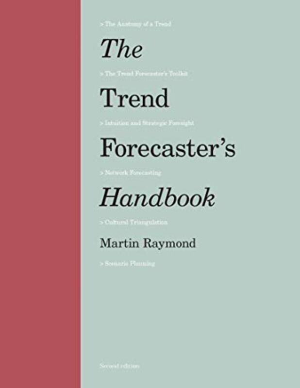 Trend Forecaster's Handbook, The:Second Edition: Second Edition, Paperback Book, By: Raymond Martin