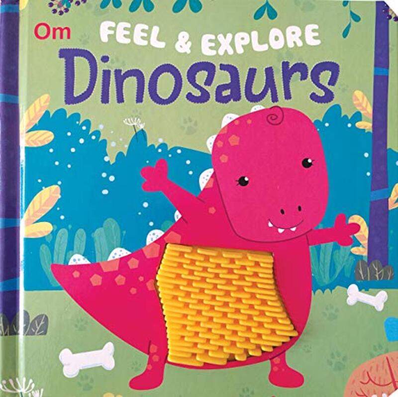 

Feel & Explore Dinosaurs , Paperback by Om Books Team