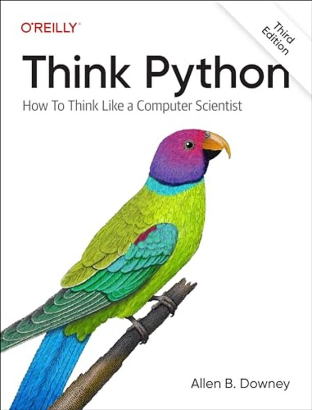 

Think Python How To Think Like A Computer Scientist By Downey, Allen B. -Paperback