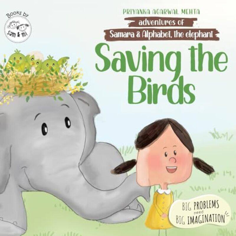 

Adventures of Samara and Alphabet Saving the Birds by Priyanka Agarwal Mehta-Paperback