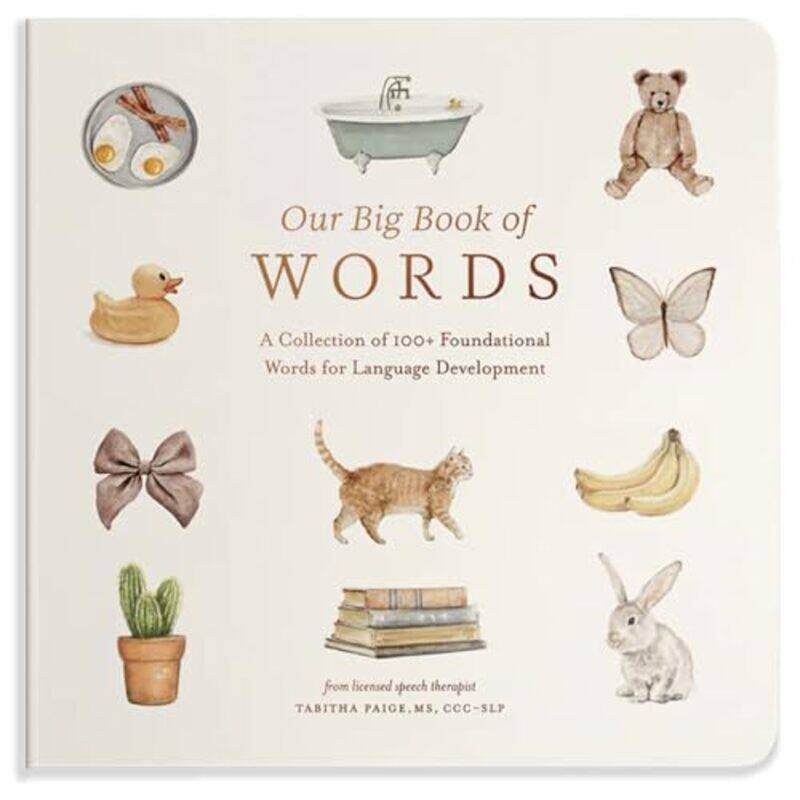 

Our Big Book Of First Words A Collection Of 100 Foundational Words For Language Development by Paige, Tabitha - Paige Tate & Co. - Paperback