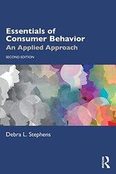 Essentials of Consumer Behavior by Debra L University of Portland, USA Stephens-Paperback