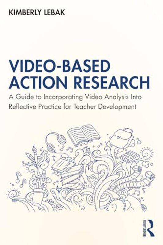 

VideoBased Action Research by Kimberly Lebak-Paperback