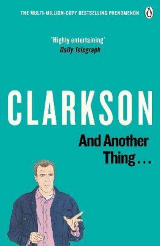 

^(C) And Another Thing: The World According to Clarkson: v. 2.paperback,By :Jeremy Clarkson