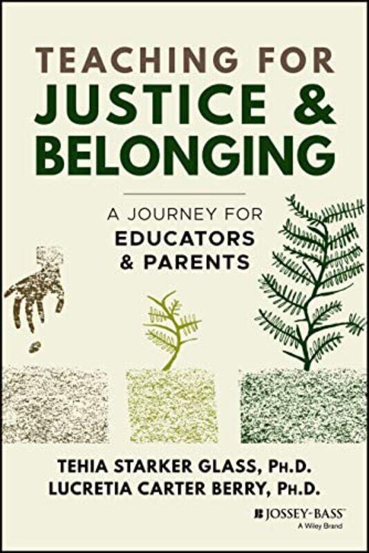 

Teaching For Justice And Belonging A Journey For Ed Ucators And Parents by T Glass - Paperback