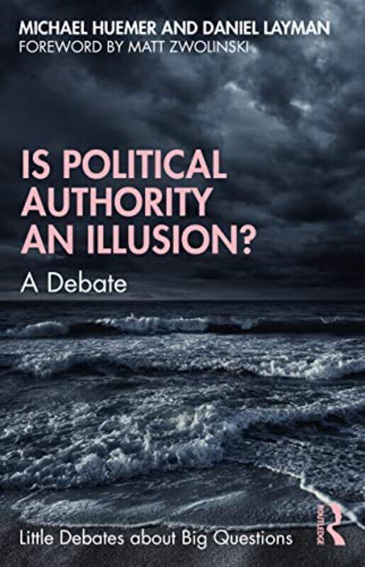 

Is Political Authority an Illusion by Michael University of Colorado at Boulder, USA HuemerDaniel Davidson College, USA Layman-Paperback