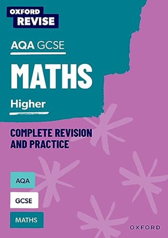 

Oxford Revise AQA GCSE Mathematics Higher Complete Revision and Practice by Naomi Bartholomew-MillarPaul HuntVictoria Trumper-Paperback