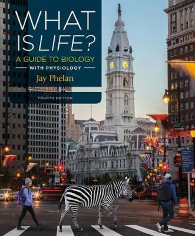 

What Is Life A Guide to Biology with Physiology, Paperback Book, By: Jay Phelan