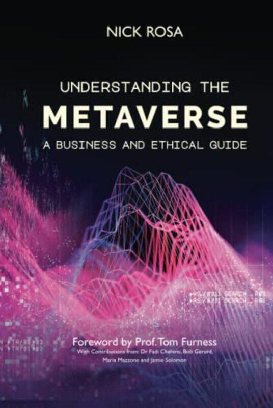 

Understanding the Metaverse - A Business and Ethical Guide,Hardcover,by:Rosa, N