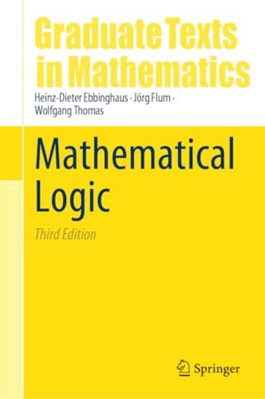 

Mathematical Logic by Heinz-Dieter EbbinghausJorg FlumWolfgang Thomas-Hardcover