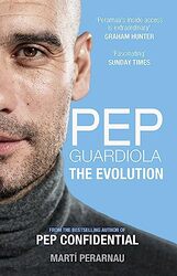 Pep Guardiola: The Evolution , Paperback by Perarnau, Marti