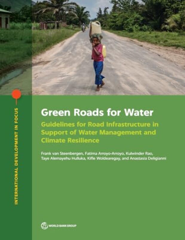 Green roads for water by World BankFrank Van Steenbergen-Paperback