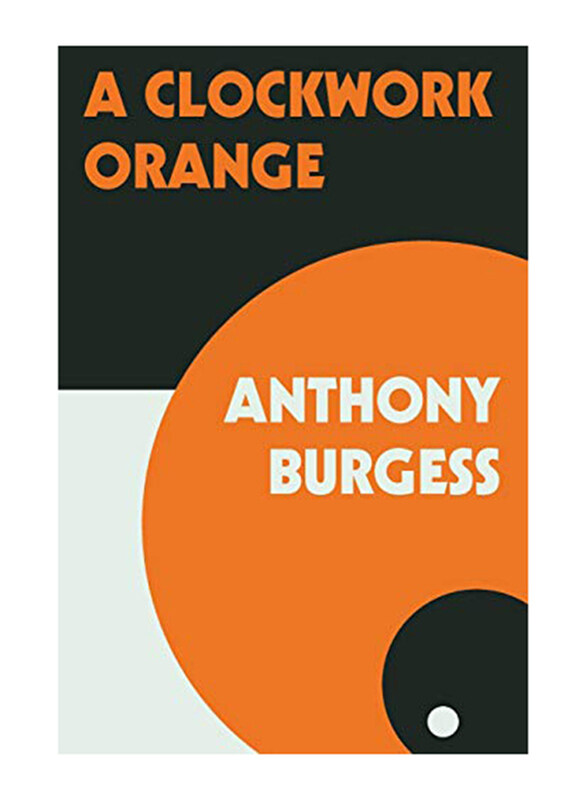 

A Clockwork Orange, Paperback Book, By: Burgess Anthony