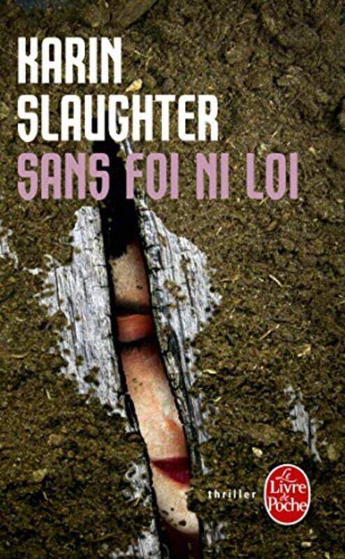 

Sans foi ni loi,Paperback,By:Karin Slaughter