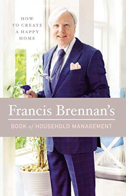 

Francis Brennans Book of Household Management by James MoranMr Simon Shepherd-Hardcover