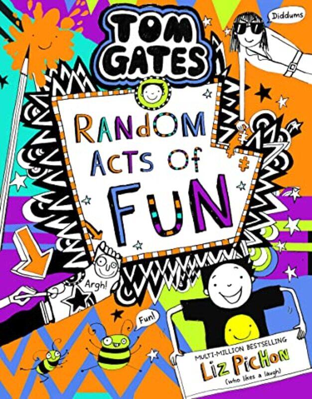 

Tom Gates 19:Random Acts of Fun,Hardcover,by:Liz Pichon