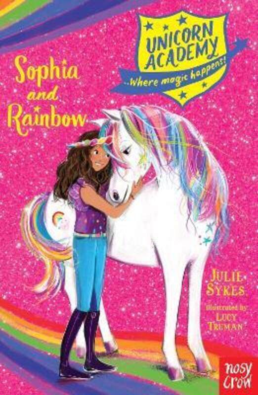 

Unicorn Academy: Sophia and Rainbow Bk 1,Paperback,ByJulie Sykes