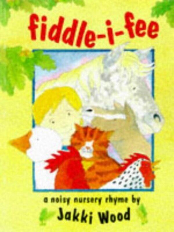 

Fiddle-I-Fee, Paperback Book, By: Jacqueline Wood