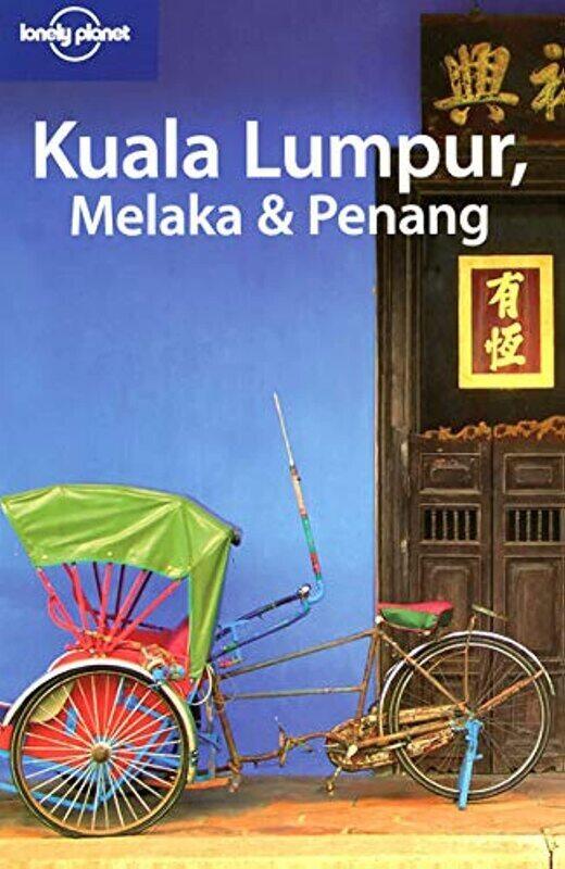 

Kuala Lumpur Melaka and Penang (Lonely Planet Country & Regional Guides)