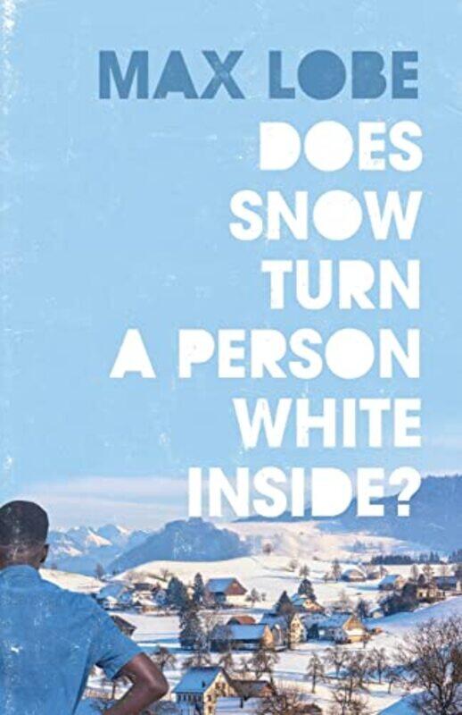 

Does Snow Turn a Person White Inside by Ros Max LobeSchwartz-Paperback