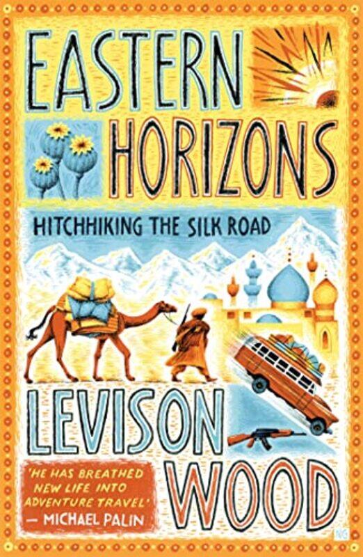 

Eastern Horizons by Levison Wood-Paperback