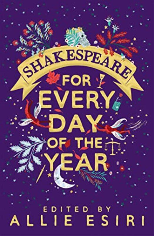 

Shakespeare for Every Day of the Year by Allie EsiriAllie Esiri-Paperback